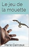 Image de Le jeu de la mouette (French Edition)