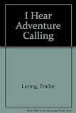 I Hear Adventure Calling
