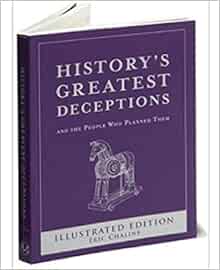 History's Greatest Deceptions: Eric Chaline: 9781435121140: Amazon
