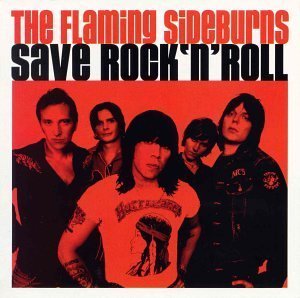 Save Rock 'N' Roll by The Flaming Sideburns