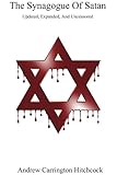 The Synagogue Of Satan - Updated, Expanded, And Uncensored