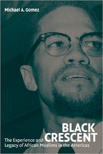 Black Crescent The Experience And Legacy Of African Muslims In