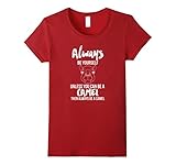 Always Be Yourself Unless You Can Be A Camel Gift Tshirt