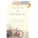 Recovering Joy: A Mindful Life After Addiction