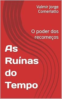 Livro As Ruínas do Tempo: O poder dos recomeços