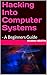 Hacking Into Computer Systems: - A Beginners Guide by Rubin Heath