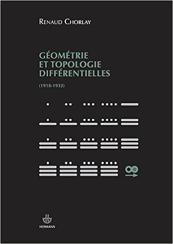 Amazon Fr Geometrie Et Topologie Differentielles 1918 1932 Chorlay Renaud Livres