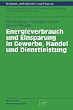 Image de Energieverbrauch und Einsparung in Gewerbe, Handel und Dienstleistung (Technik, Wirtschaft und Politik) (German Edition)