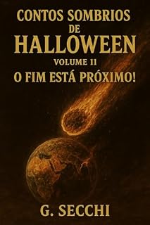 Livro Contos Sombrios de Halloween Volume 11 O fim está próximo!