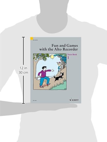 Fun and Games with the Alto Recorder: Tutor Book 1