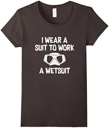 Womens I Wear a Suit to Work - A Wetsuit Swim Snorkel Scuba Shirt Large Asphalt