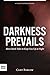 Darkness Prevails (Tales of Darkness Book 2)