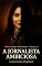 Livro A Jornalista Ambiciosa: Conto Erótico (Explícito) (Série: Desejos Sem Limites)