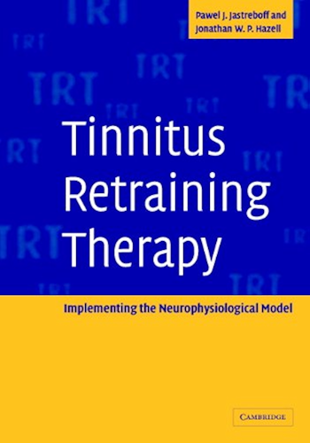 Download Tinnitus Retraining Therapy: Implementing the Neurophysiological Model (English Edition) PDF