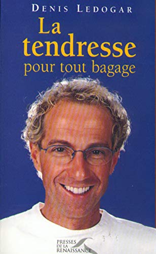 Tendresse pour tout bagage by Ledogar