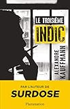 Le troisième indic (Documents, témoignages et essais d'actualité) (French Edition) by 