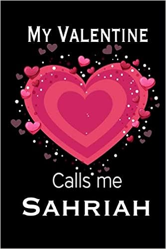 Friends Happy Valentines Day Quotes Amazon.fr - My Valentine Calls Me Sahriah Journal: My Valentines Day Quotes  Inspirational, Love And Friends, Happy Valentines Day Gifts For Woman And  Men - Llc, Miss Valentines - Livres