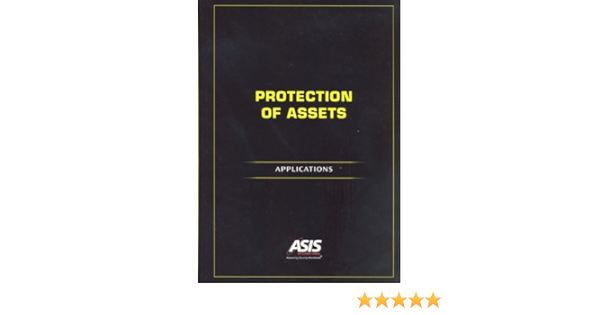 Protection Of Assets Applications Asis International Michael E Knoke Cpp 9781934904206 Amazon Com Books