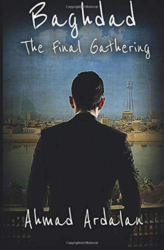 Baghdad: The Final Gathering Paperback – October 17, 2016