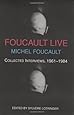 Foucault Live: Interviews, 1961-84