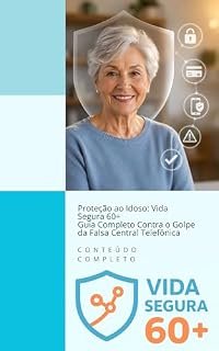 Livro E-BOOK - Golpe da Falsa Central Telefônica: Como Criminosos Fingem Ser do Banco para Roubar Dados e Dinheiro — E o Que Fazer para se Proteger com Segurança