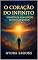 Livro O Coração do Infinito: Viagens da Alma Entre Mundos Perdidos