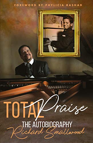 Total Praise The Autobiography Richard Smallwood