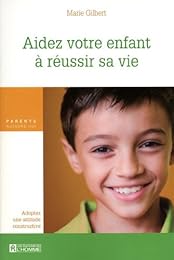 Aidez votre enfant à réussir sa vie