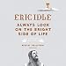 Always Look on the Bright Side of Life: A Sortabiography by