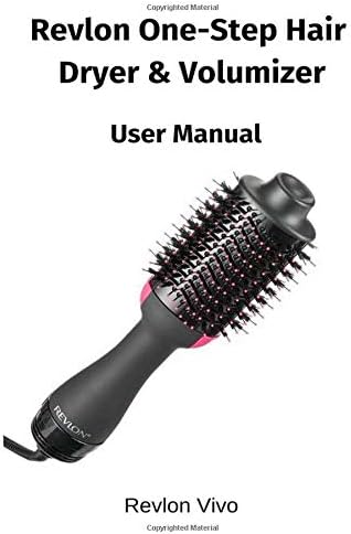 Revlon One-Step Hair Dryer and Volumizer - User Manual Paperback – 28 Mar 2019