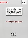 En Cuisine et en Salle Fle - Livre du Professeur by 