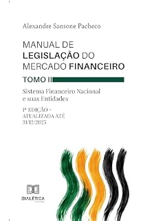 Livro Manual de Legislação do Mercado Financeiro – Tomo II: Sistema Financeiro Nacional e suas Entidades. 1ª edição – Atualizada até 31/12/2025
