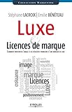 Luxe et licences de marque : Comment renforcer l'image et les résultats financiers d'une marque de by