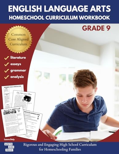 English Language Arts Homeschool Curriculum Workbook Grade 9: Rigorous and Engaging High School Curriculum for Homeschooling Families (English Language Arts Homeschool Curriculum Workbooks) English Language Arts Homeschool Curriculum Workbook Grade 9: Rigorous and Engaging High School Curriculum for Homeschooling Families (English Language Arts Homeschool Curriculum Workbooks) Paperback