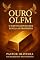 Livro OURO OLFM – O Refinamento que Revela o Propósito