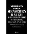 Menschenrauch: Wie der Zweite Weltkrieg begann und die Zivilisation endete