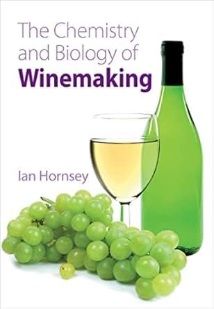 The Chemistry And Biology Of Winemaking 1 Ian S Hornsey