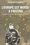 L'Europe est morte à Pristina (French Edition) by 