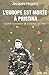 L'Europe est morte à Pristina (French Edition) by 