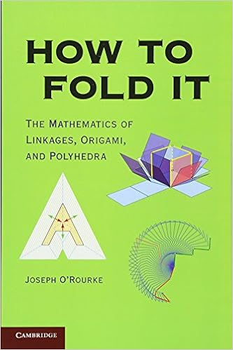 How To Fold It The Mathematics Of Linkages Origami And - 