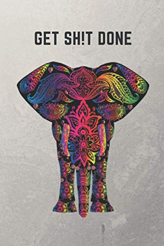 Get Shit Done Elephant Notebook: Inspirational Quote Lined Notebook Journal 6"x9" inches 120 Pages: Elephant Notebooks and Journals | Cute Elephant ... Journal, Notebook, Diary, Composition Book