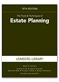 The Tools & Techniques of Estate Planning, 15th Edition, Stephan R. Leimberg, Jonathan H. Ellis, Stephen N. Kandell, Ralph Gano Miller, Timothy C. Polacek, Morey S. Rosenbloom, 1936362252