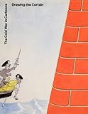 Image de Drawing the Curtain: Cold-War Cartoons
