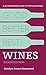 Good, Better, Best Wines, 2nd Edition: A No-nonsense Guide to Popular Wines by 