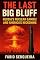 Livro The Last Big Bluff Russia’s Nuclear Gamble and America’s Reckoning: How Close We Are to Losing the Game — and How to Regain Control