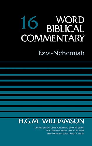 Ezra-Nehemiah, Volume 16 (Word Biblical Commentary) by H.G.M. Williamson