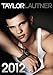 Official Taylor Lautner Calendar 2012 (English, French and German Edition) by 