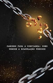 Livro Caminho Para a Confiança: Como Vencer a Ejaculação Precoce