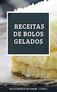 Livro Receitas de Bolos Gelados: Enciclopédia do Sabor - Livro 1