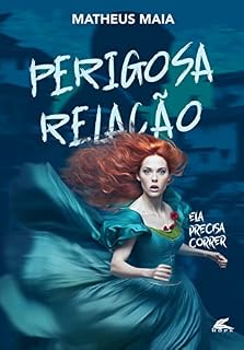Livro Perigosa Relação: Ela precisa correr